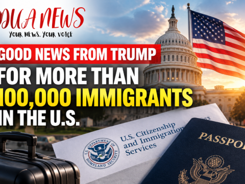 Good news from Trump administration for 100,000 immigrants in the U.S.